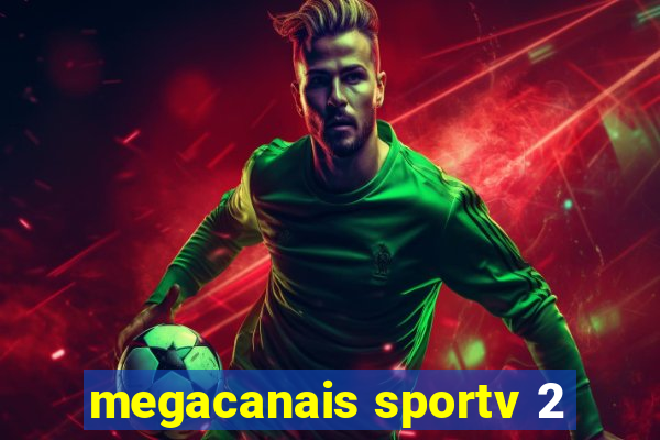 megacanais sportv 2